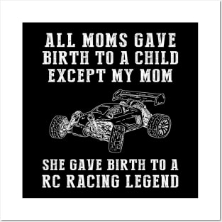 Funny T-Shirt: Celebrate Your Mom's RC Car Skills - She Birthed an RC Car Legend! Posters and Art